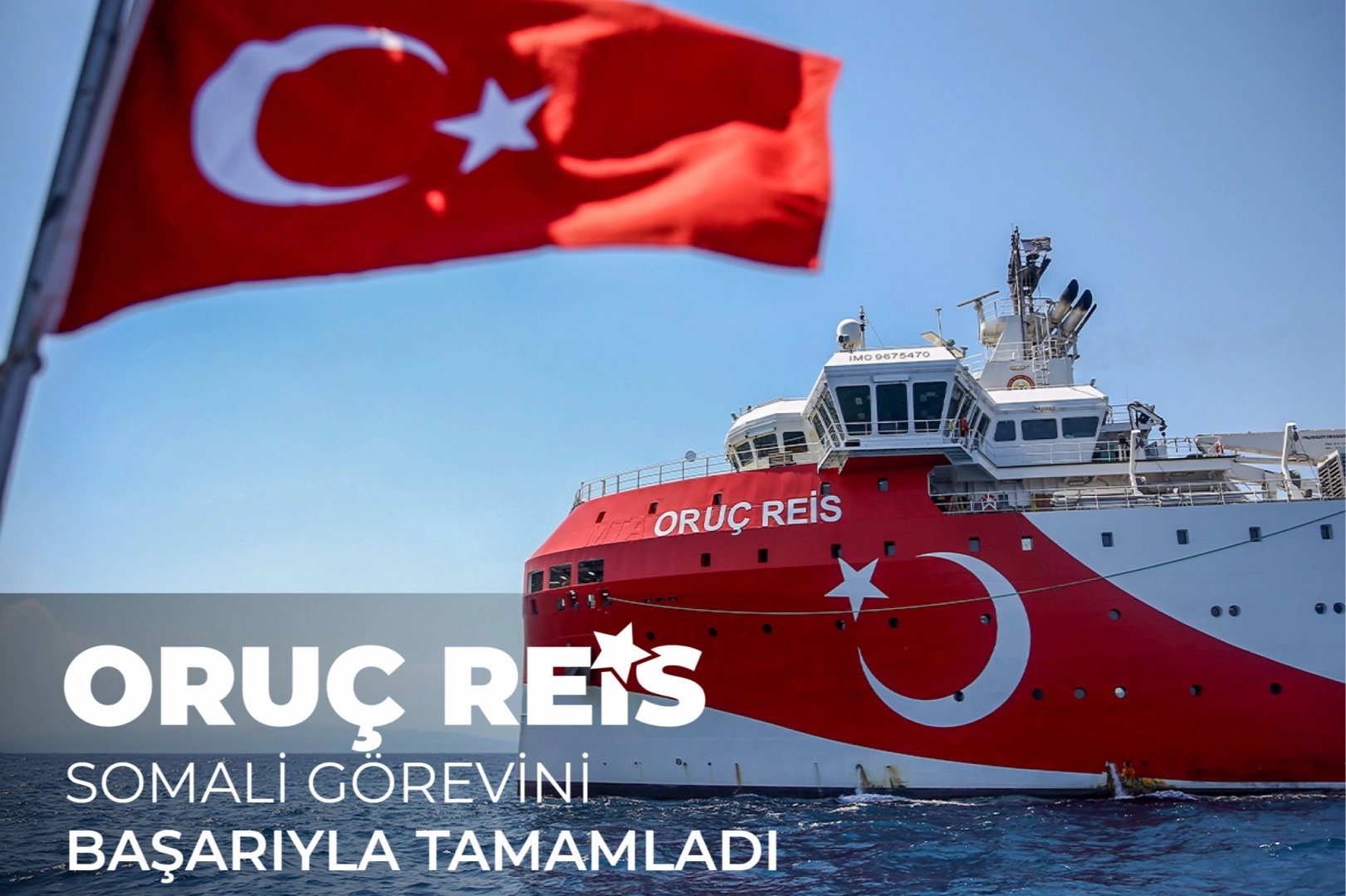 Oruç Reis, Somali'den Dönüyor
